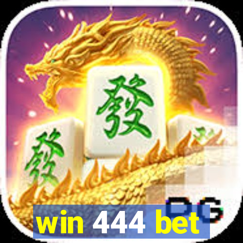 win 444 bet